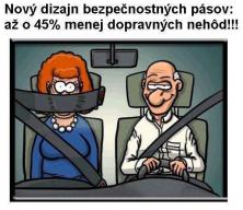 "A new seat belt design - 45% less car accidents!"